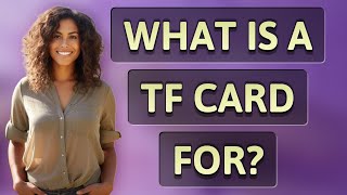 What is a TF card for?