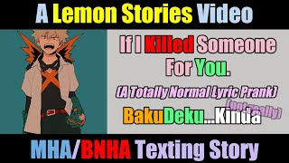 If I Killed Someone For You - Lyric Prank | BakuDekukinda | BNHA/MHA Texting Story