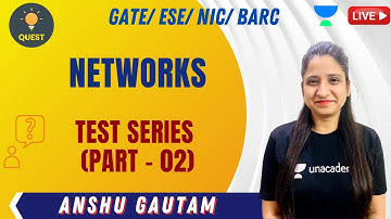 Test Series  (Part - 2) | Networks | Anshu Gautam