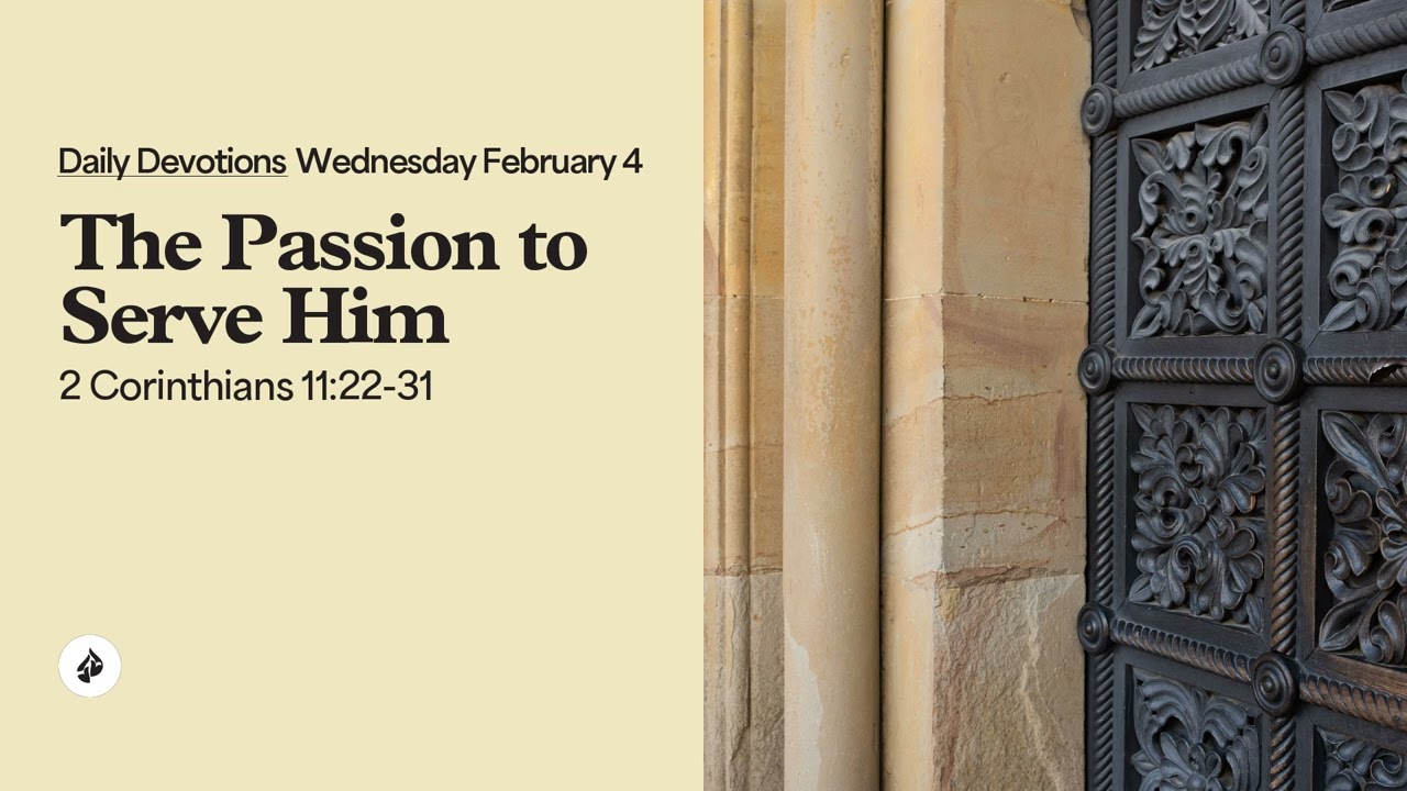 The Passion to Serve Him – Daily Devotional
