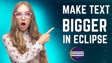 How to increase the font size in Eclipse? How to make texts bigger in Eclipse Java?