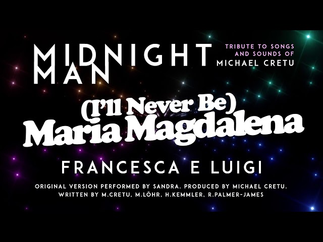 Francesca E Luigi - (I'll Never Be) Maria Magdalena