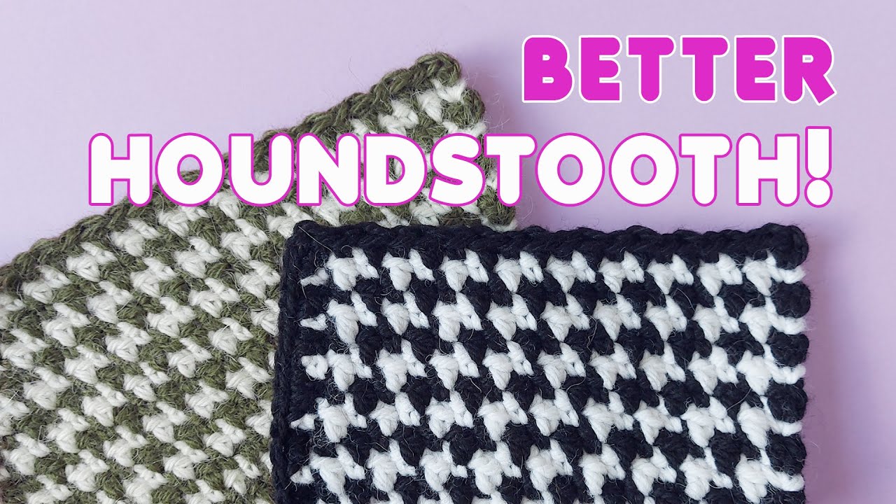 Crochet the Houndstooth Stitch. Pro Tip Included!