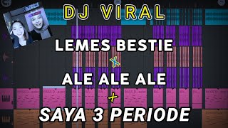 DJ LEMES BESTIE x ALE ALE ALE x SAYA 3 PERIODE FULL BASS TIK TOK VIRAL (Prengky Gantay Remix)