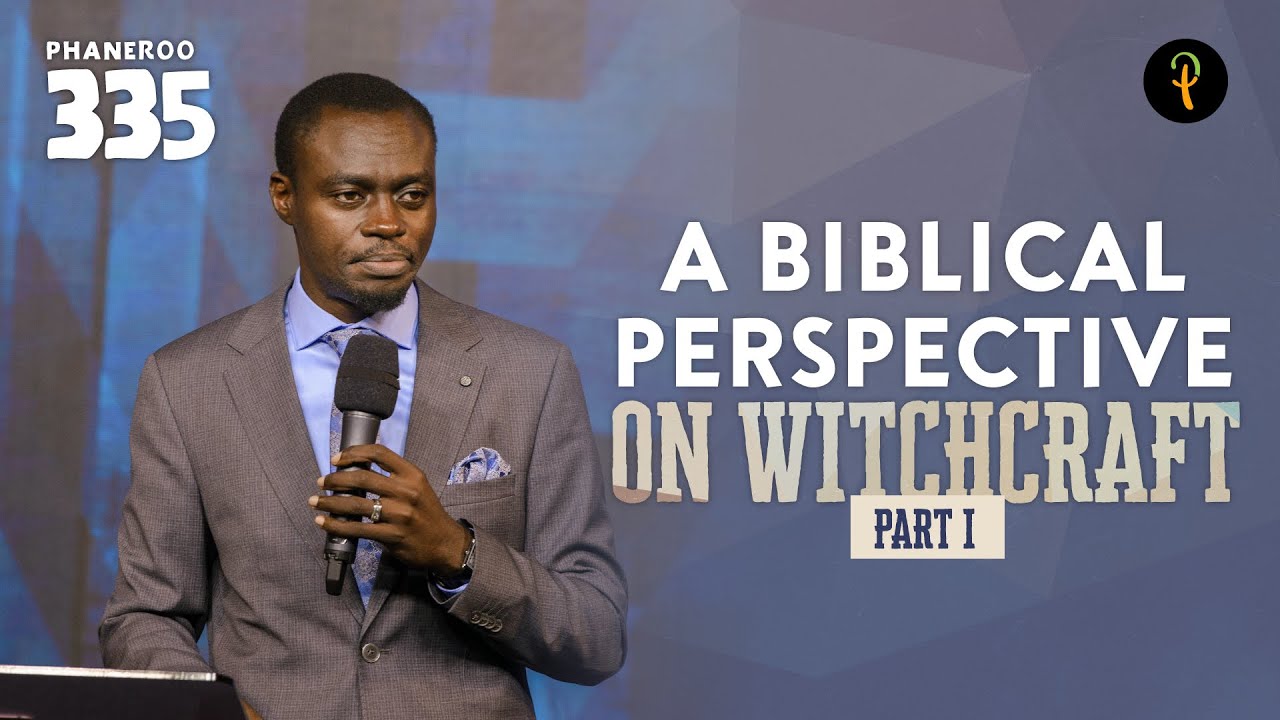A Biblical Perspective On Witchcraft Part 1 | Phaneroo Service 335 | Apostle Grace Lubega