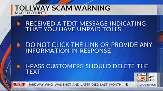 Scam alert: Unpaid toll texts circulating in Macon Co.