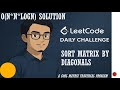 3446. Sort Matrix by Diagonals | Leetcode Daily Challenge | potd