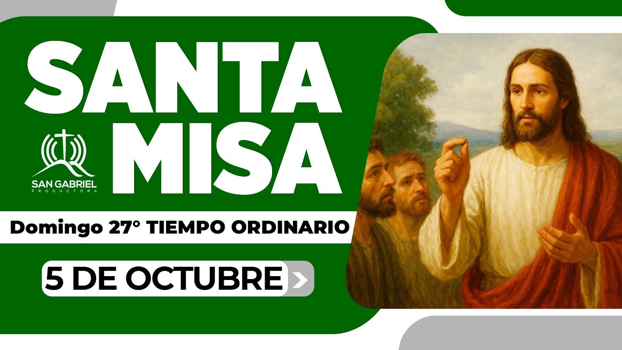 SANTA MISA ⛪ Domingo 5 de octubre de 2025 | 27° Tiempo Ordinario ...