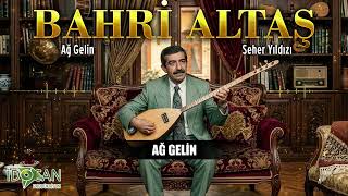 Bahri Altaş - Ağ Gelin