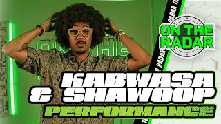 Kabwasa & shaw00p “Prolly Shouldn’t | On The Radar Performance