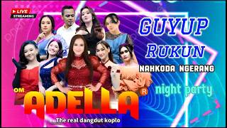 Om Adella    Guyup Rukun    Nahkoda Ngerangg