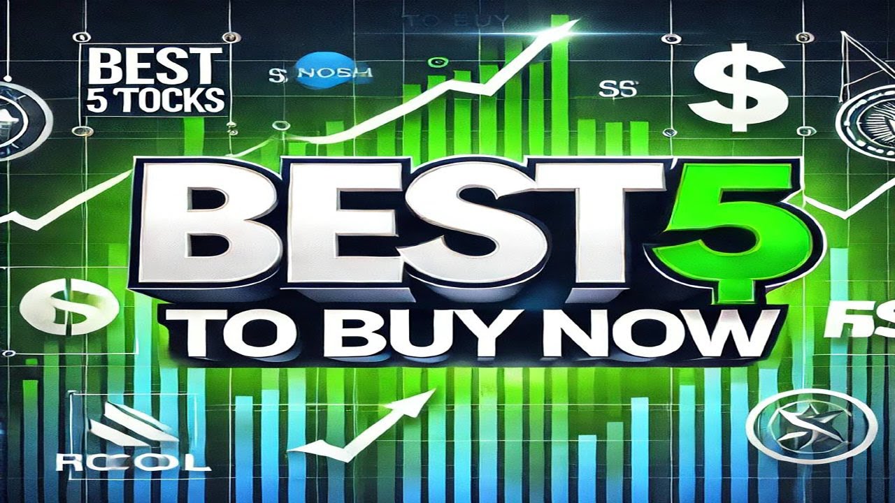 best 5 stocks to buy now - YouTube