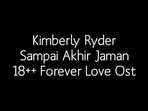 Sampai Akhir Jaman- Kimberly Ryder -18++ Forever Love Ost