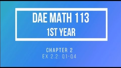 DAE Math 113,ch 2, Ex 2.2,Q 1,2,3,4