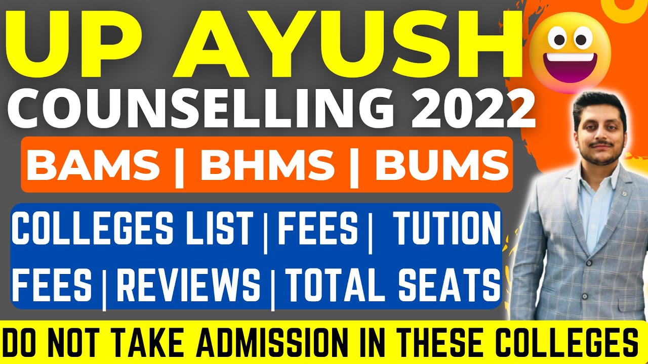 UP AYUSH COUNSELLING 2022 COLLEGES REVIEWS TOTAL SEATS FEES