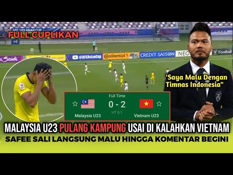 Safee SALI MARAH ! HASIL Pertandingan MALAYSIA U23 vs Vietnam u-23 Piala Asia u23 2024