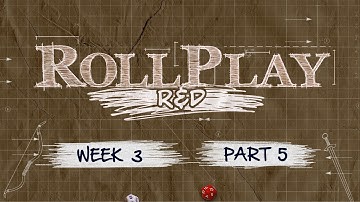 RollPlay: R&D - Dungeon World - Week 3, Part 5