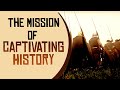 Captivating historys mission