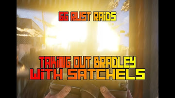 Rust - Taking Out Bradley APC With Satchels - GVG 2x Vanilla Rust Server