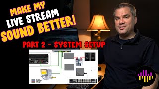 Live Stream Audio - Make It Sound Better - Part 2 - Setup and Configuration screenshot 4