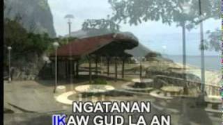 Video thumbnail of "Ikaw gud La An Ngatanan"