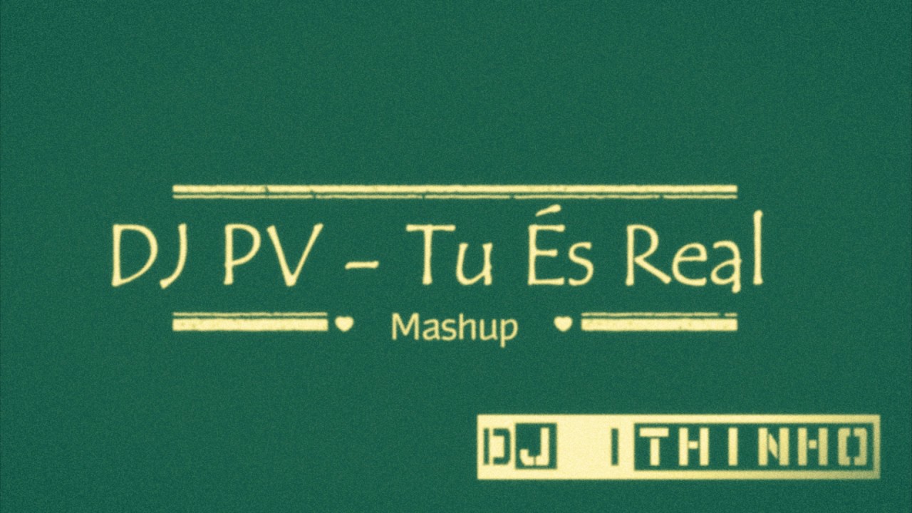 Dj Pv Tu Es Real Mashup Remix Djithinho Ft Fernandinho Gabriela Rocha Youtube youtube