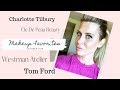 Makeup I am loving right now | Tom Ford | Cle De Peau | Charlotte Tilbury | Chantecaille | L'Oreal