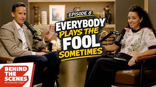Everybody Plays the Fool Sometimes | Behind the Scenes Ep. 8