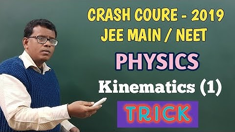CRASH COURSE: JEE MAIN / NEET - 2019 | PHYSICS | KINEMATICS 1D | Numerical Solving Tricks.