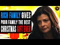 Rich Family Gives Poor Family The Best Christmas Gift Ever, Watch What happens