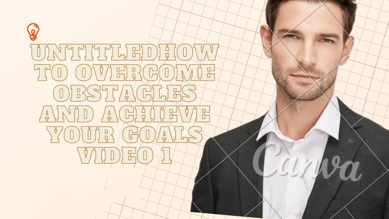 UntitledHow to Overcome Obstacles and Achieve Your Goals video 1 - YouTube