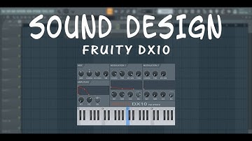 Sound Design Fruity DX10 #1