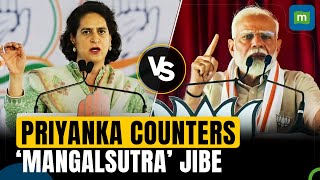 Priyanka Gandhi vs PM Modi: Priyanka Counters PM’s Remark that Congress Wants to Snatch Mangalsutra