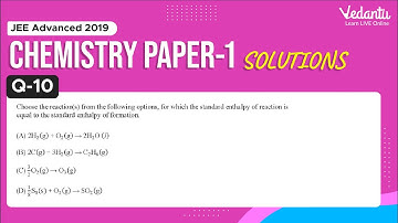 JEE Advanced 2019 Chemistry Solutions - Paper 1 (Q10) | IIT JEE Chemistry |JEE Preparation | Vedantu