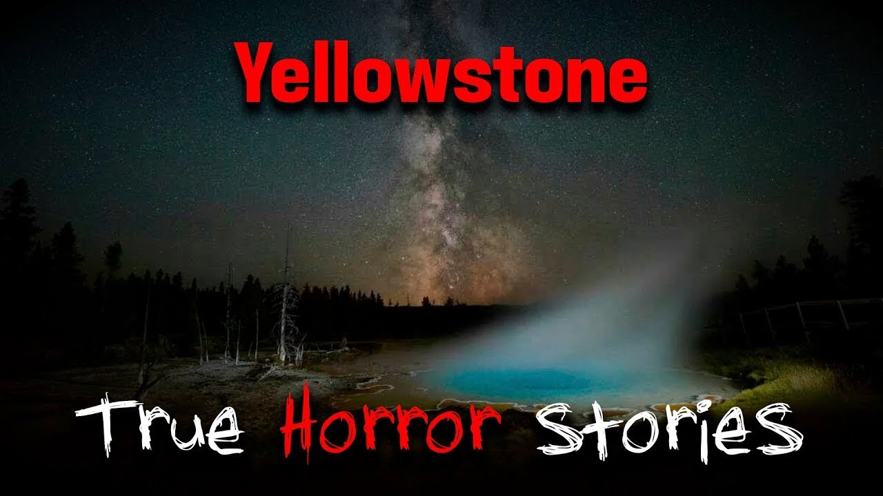 3 Darkest TRUE Yellowstone Horror Stories (Vol. 1)