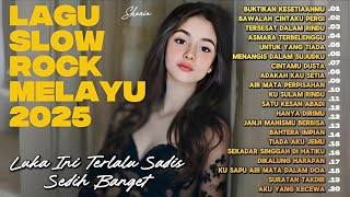Download Lagu LAGU SLOW ROCK BALLAD MELAYU 2025|LUKA INI TERLALU SADIS❤️🩹SEDIH BANGET😭 MP3 Download Lagu LAGU SLOW ROCK BALLAD MELAYU 2025|LUKA INI TERLALU SADIS❤️🩹SEDIH BANGET😭 MP3