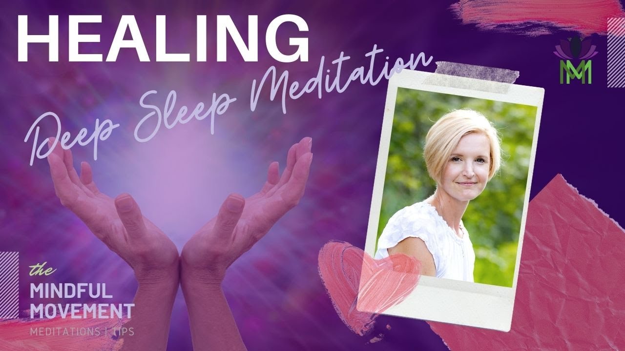 Meditation to Calm Your Mind and Heal While you Sleep / The Mindful Movement