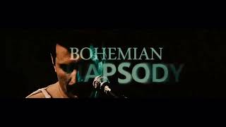 Bohemian Rhapsody Edit  Hd