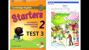 Starters 2 TEST 3 Authentic Examination Papers - Listening Tests 3 (ĐÁP ÁN & SÁCH PDF ở phần mô tả)