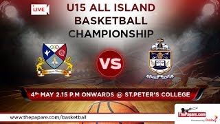 Gateway College v St.Peter’s College – U15 All Island Basketball Championship  – Consolation Finals