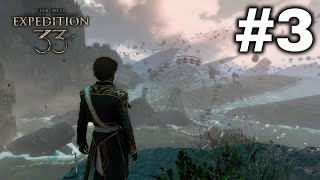 Clair Obscur: Expedition 33 Gameplay Walkthrough Part 3 [No Commentary]