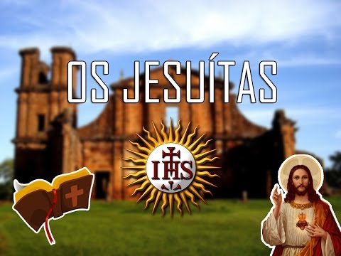 Os Jesuítas - Parte 1