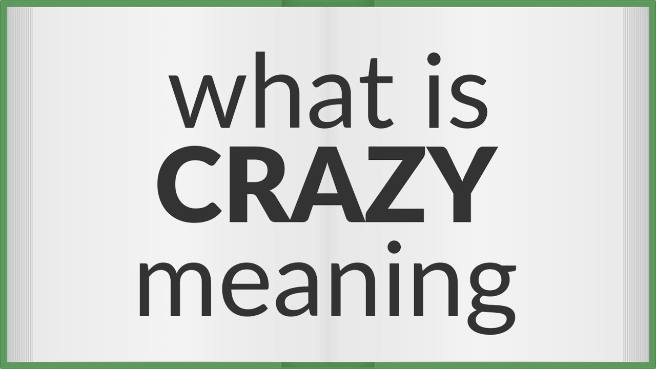 Crazy meaning