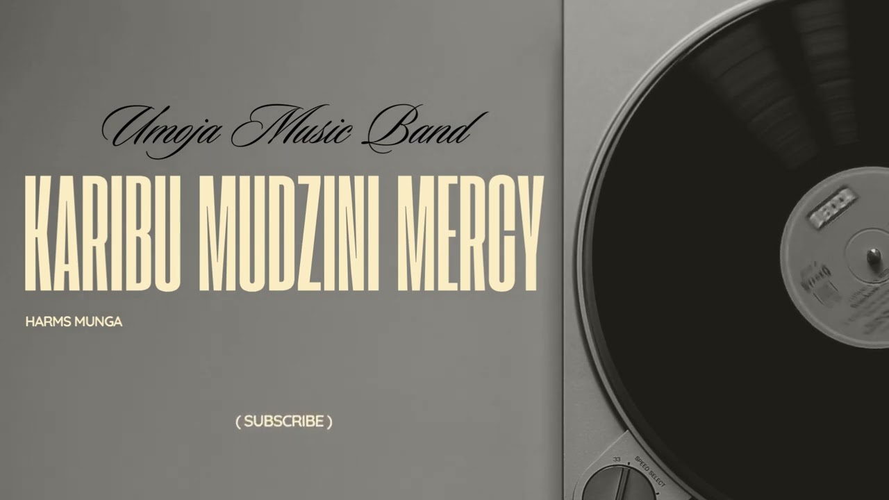 HARMS MUNGA - KARIBU MUDZINI MERCY
