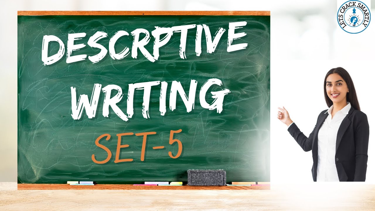 Descriptive Writing CLASS: IMPORTANT for All Exams