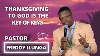 Thanksgiving To God Is The Key Of Keys