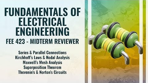 Series & Parallel Connections, Kirchhoff’s Laws, Mesh Analysis, Nodal Analysis & Superposition