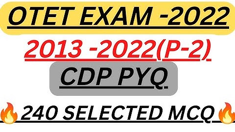 OTET EXAM 2022//CDP(PAPER-2). ALL PYQ IN ONE VIDEO //OTET PAPER -2 .2013-22.ALL PYQ DISCUSSION