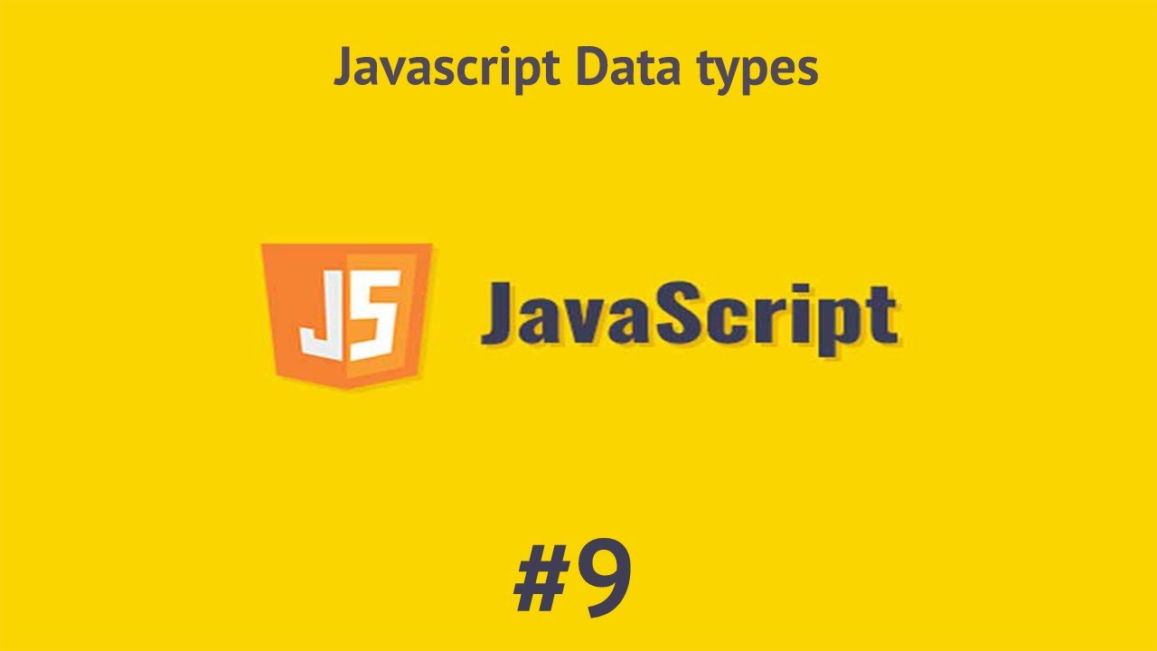 #9 JavaScript Datatypes in Arabic [2021] | JS بالعربي - YouTube