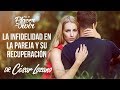 "La infidelidad en la pareja y su recuperación" Por el Placer de Vivir con el Dr. César Lozano